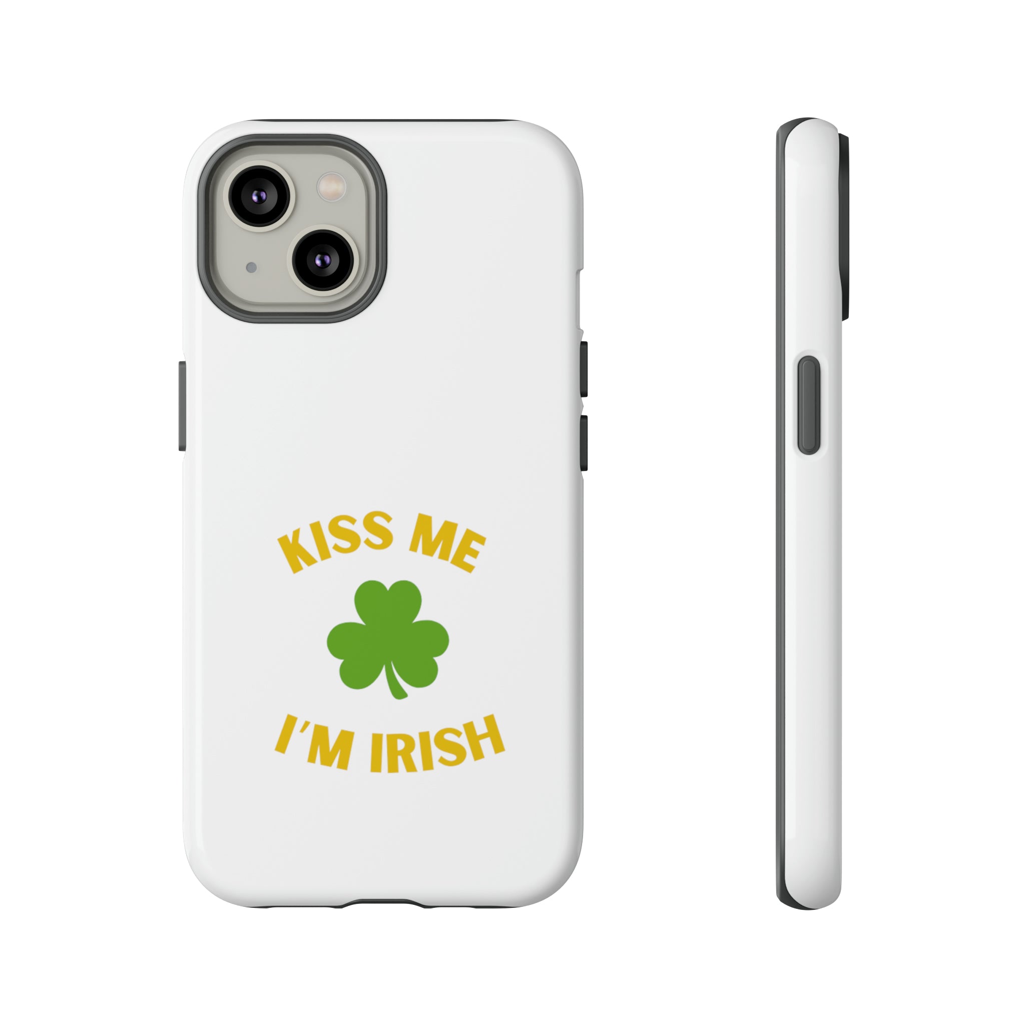 Kiss Me I'm Irish Tough Cases