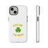 Kiss Me I'm Irish Tough Cases