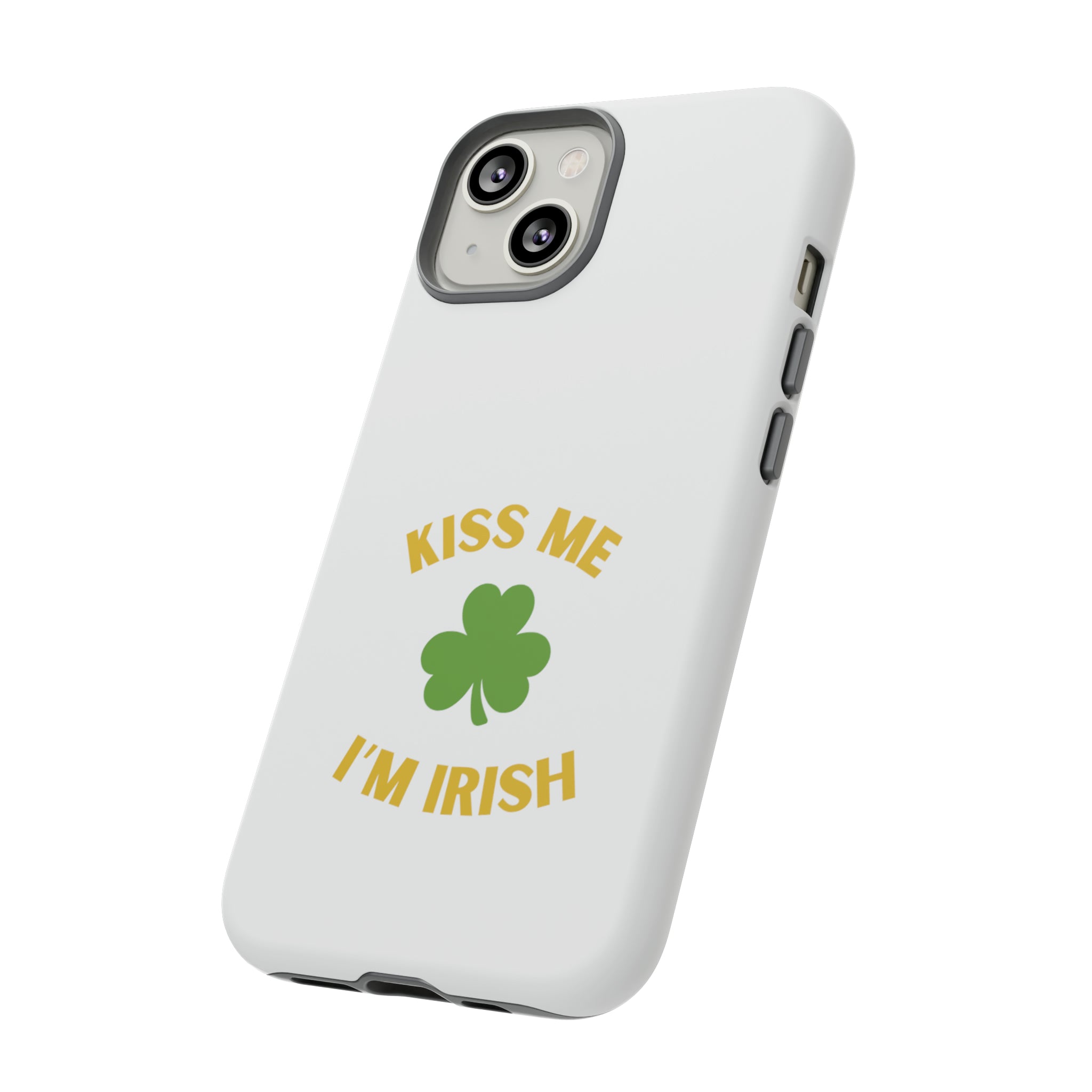 Kiss Me I'm Irish Tough Cases