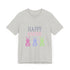 Have A Bunny-tastic  Easter Unisex Jersey Short Sleeve Tee