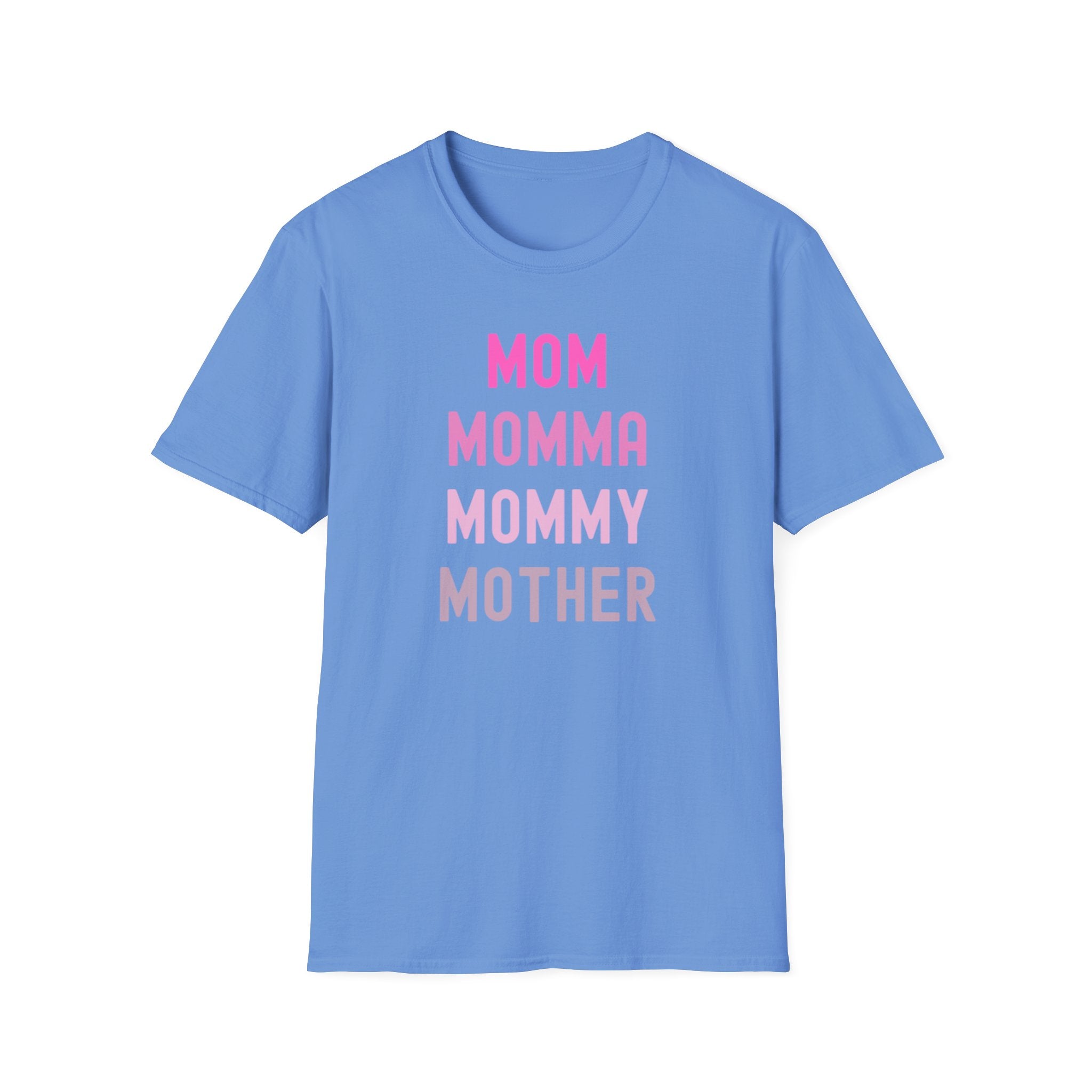 Mom Momma Mommy Mother Unisex Softstyle T-Shirt