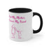 First My Mother Forever My Friend Accent Coffee Mug, 11oz