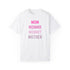 Mom Momma Mommy Mother Unisex Garment-Dyed T-shirt