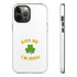 Kiss Me I'm Irish Tough Cases