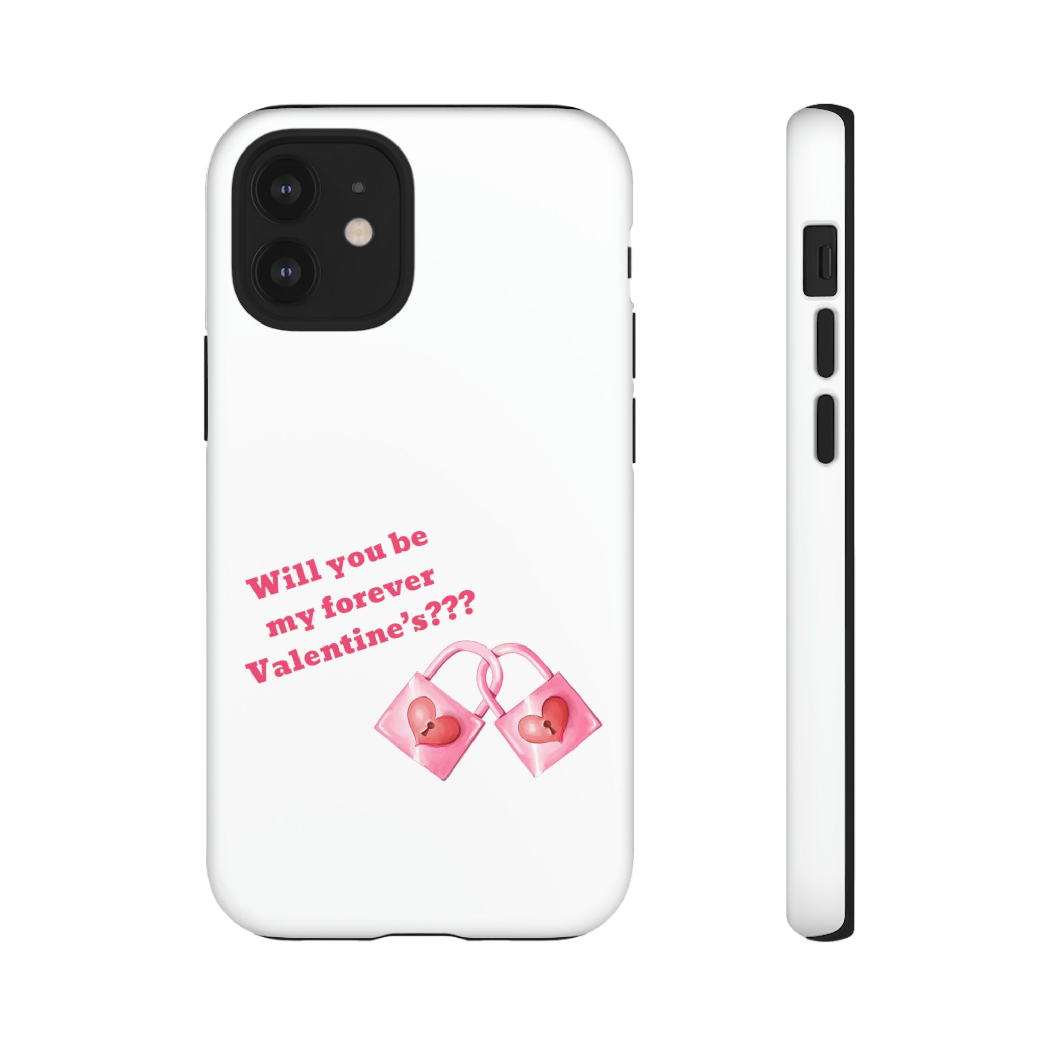 Will You Be My Forever Valentine?? Tough Cases