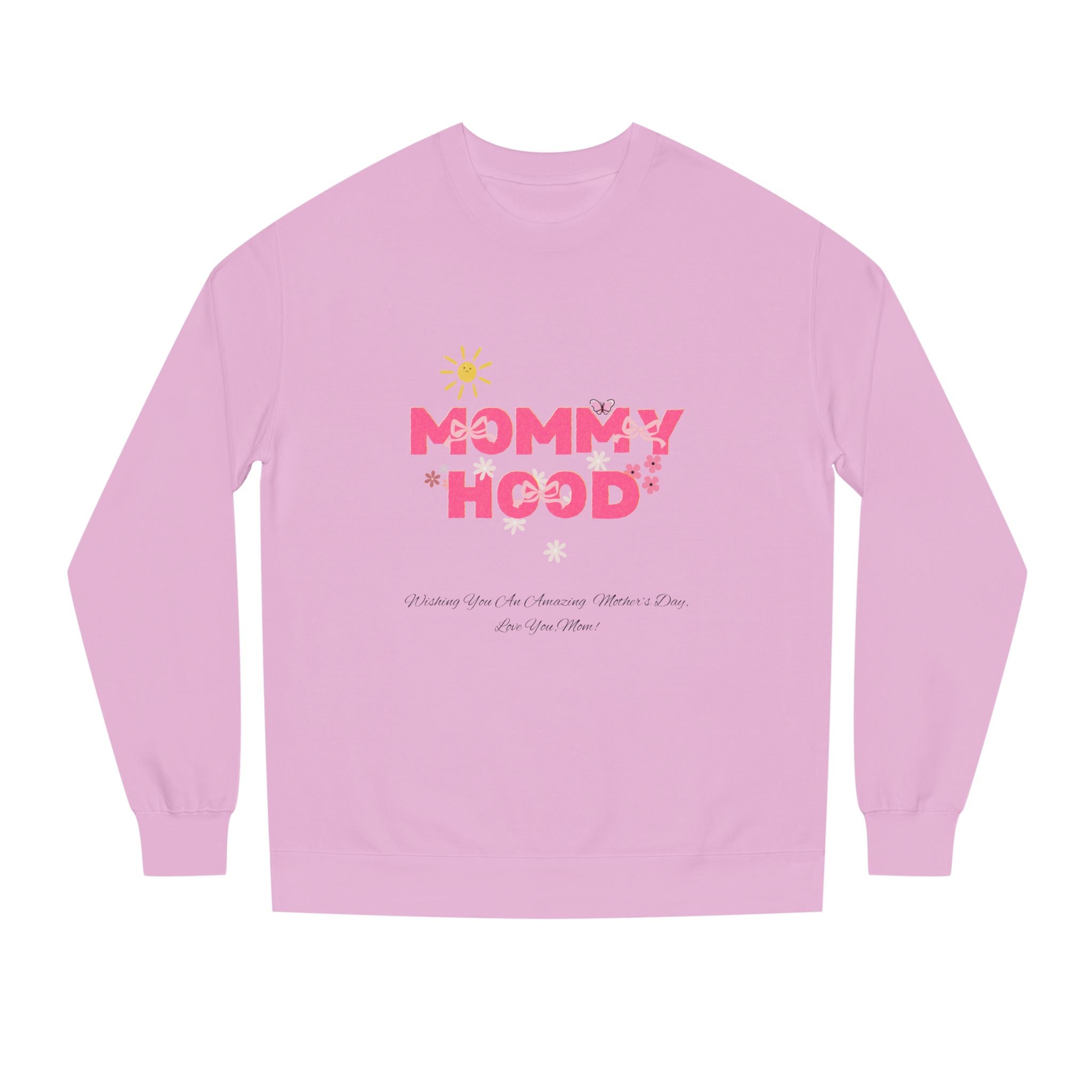 Mommy Hood Unisex Crew Neck Sweatshirt