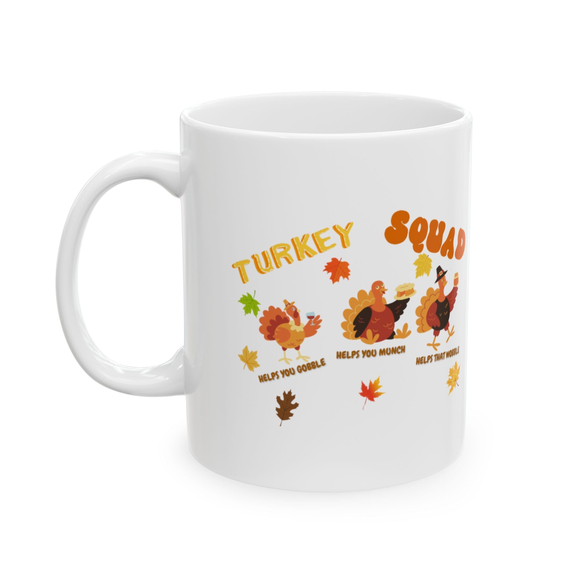 Turkey Squad Ceramic Mug, (11oz, 15oz)