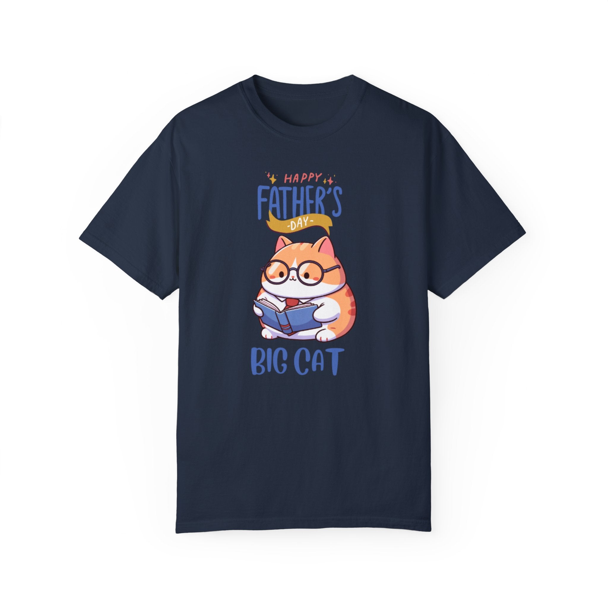 Happy Father's Day Big Cat Unisex Garment-Dyed T-shirt