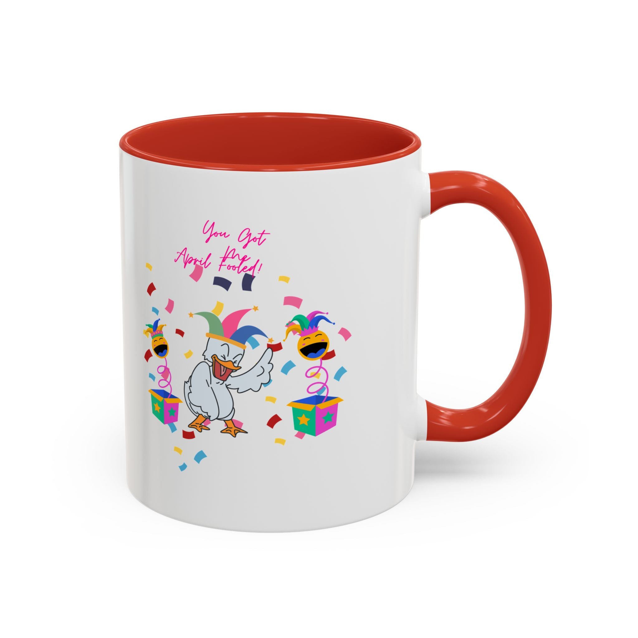 You Got Me April Fooled! Accent Coffee Mug