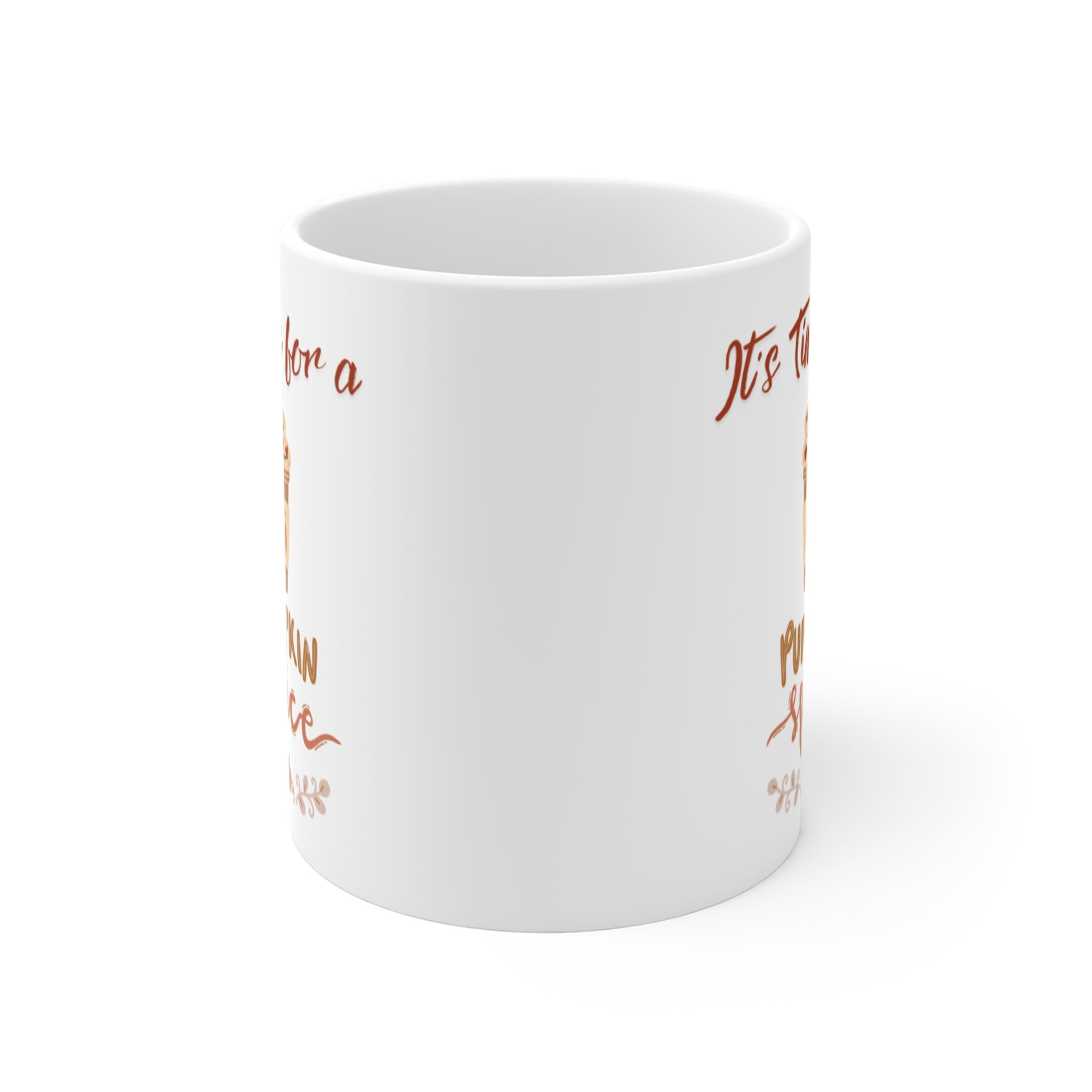 It's Time For A Pumpkin Spice Mug 11oz