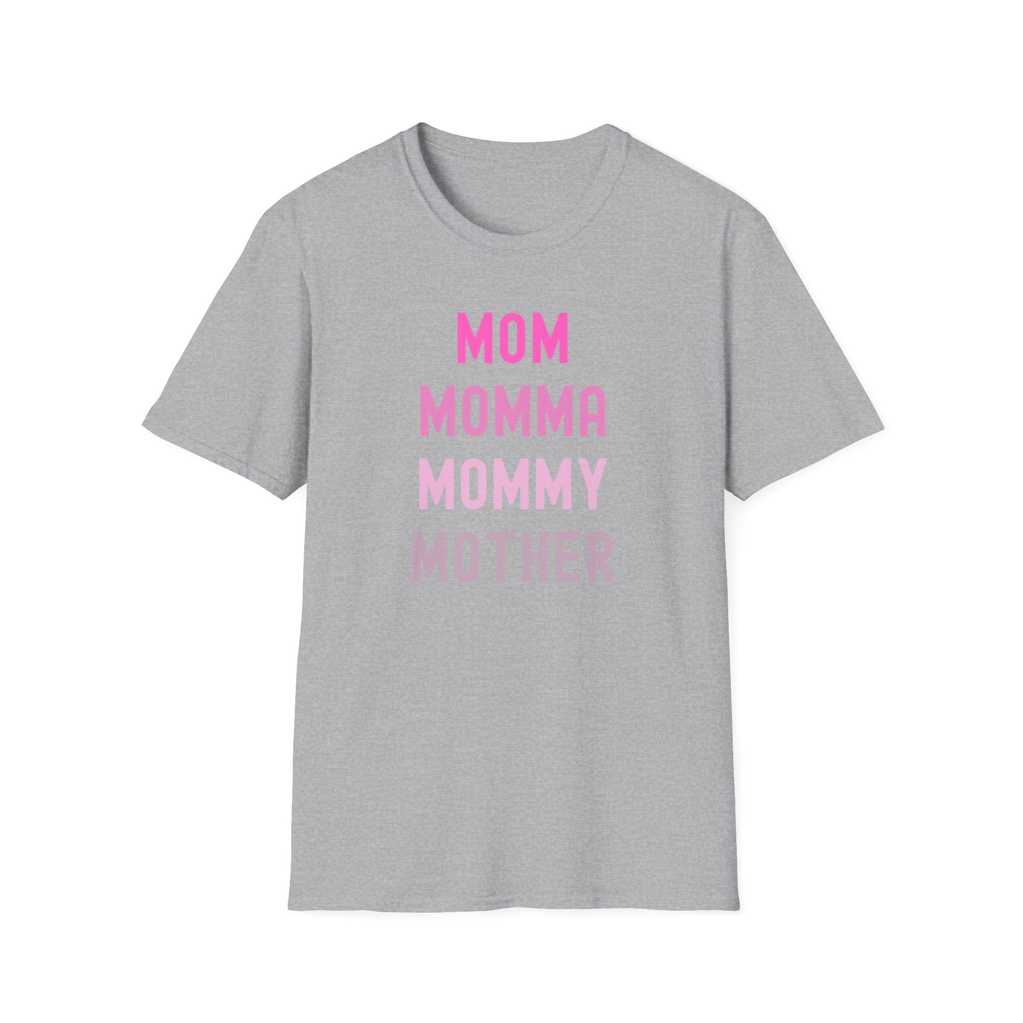 Mom Momma Mommy Mother Unisex Softstyle T-Shirt