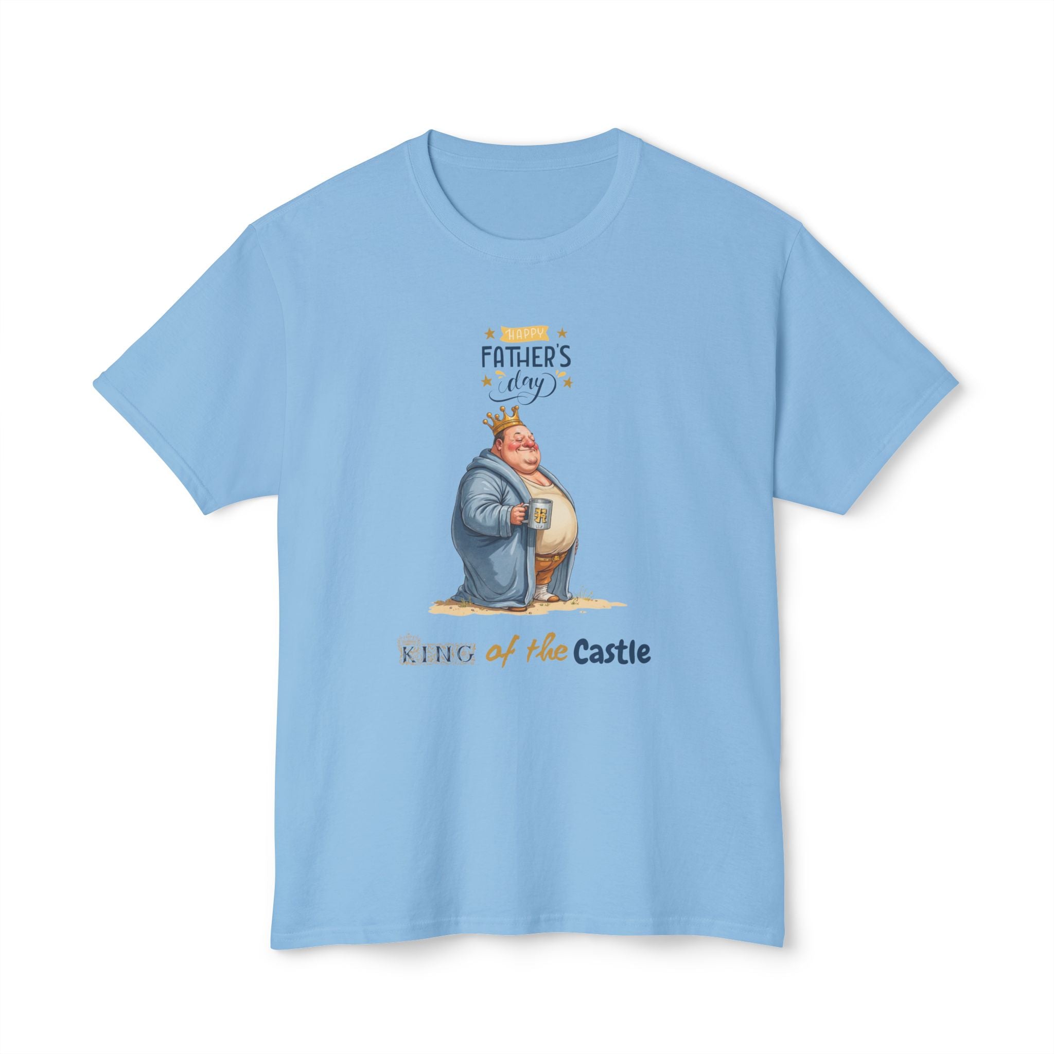 Father's Day King of the Castle T-Shirt Unisex Casual Tee