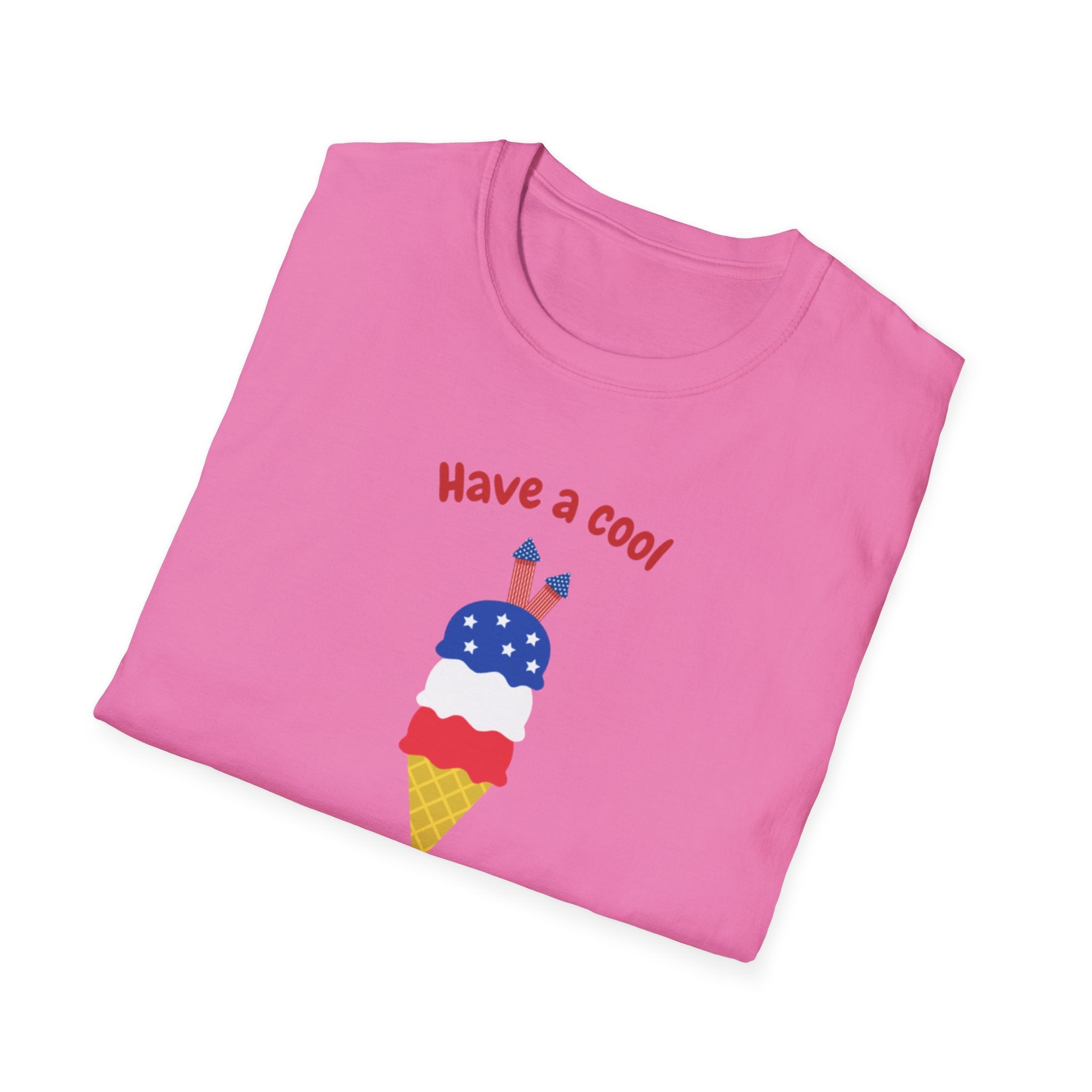 Have A Cool 4th Of July Unisex Softstyle T-Shirt