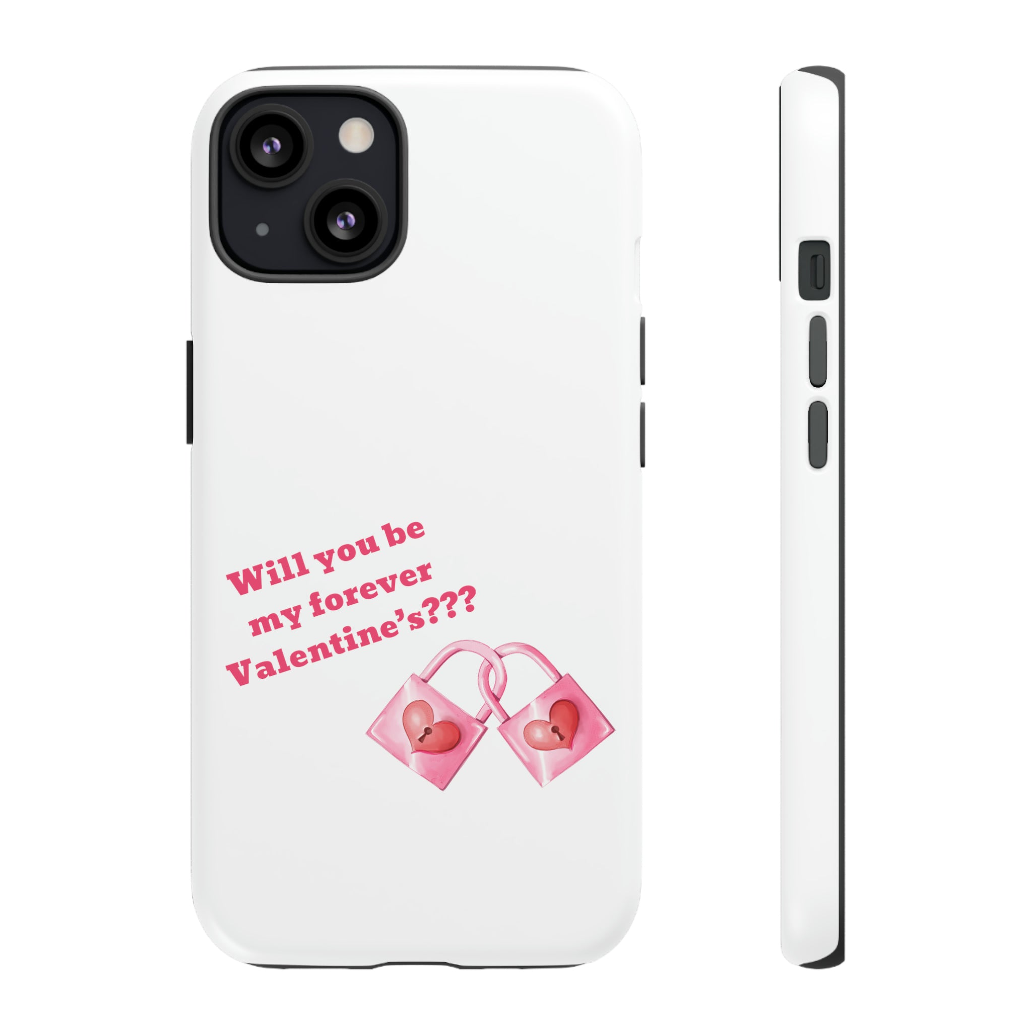 Will You Be My Forever Valentine?? Tough Cases