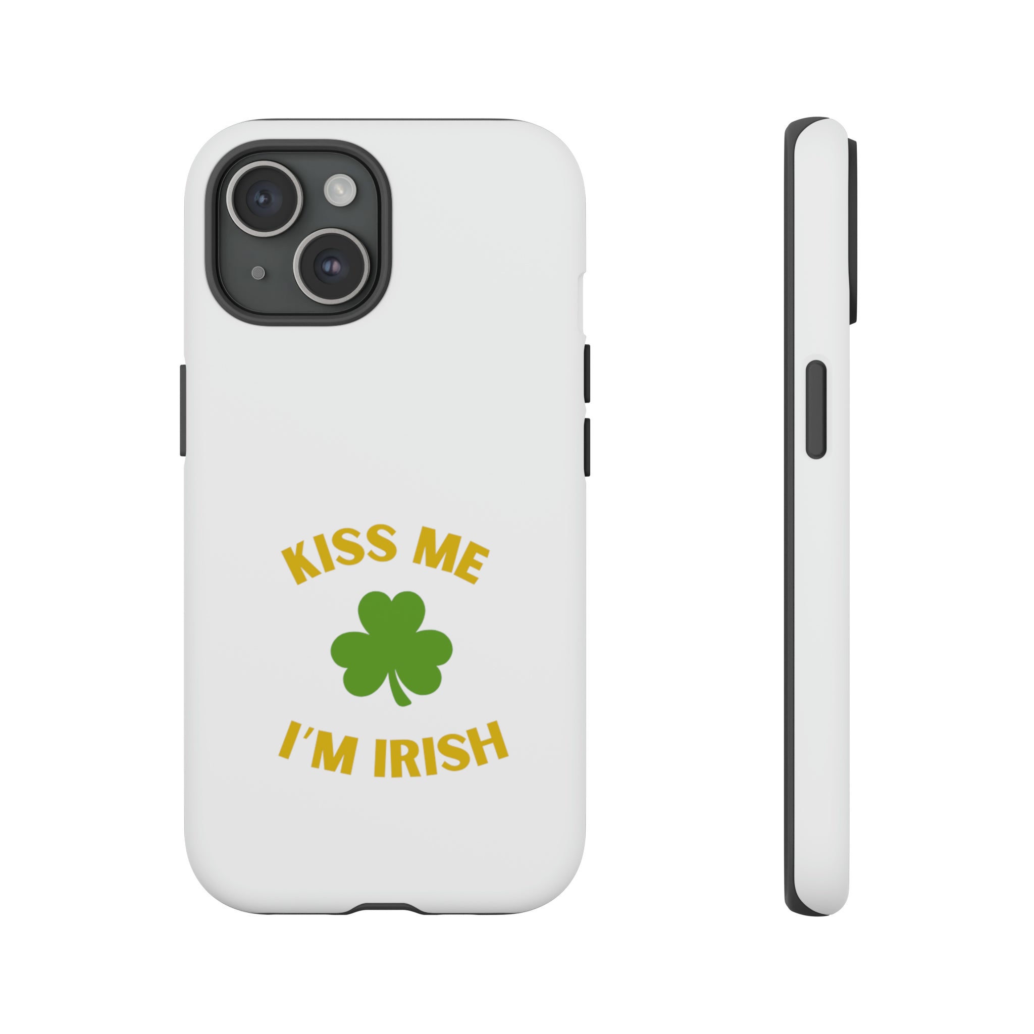 Kiss Me I'm Irish Tough Cases