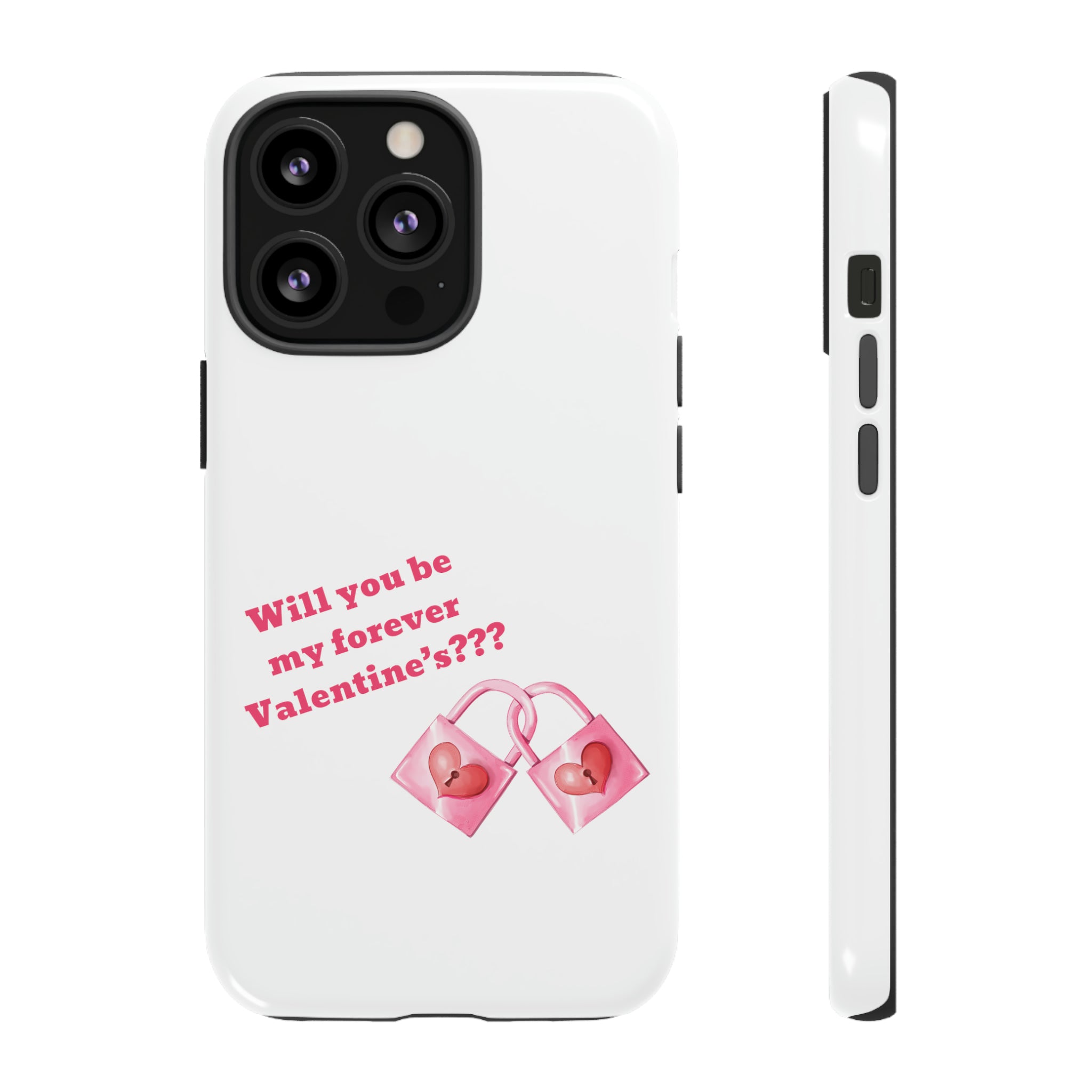 Will You Be My Forever Valentine?? Tough Cases