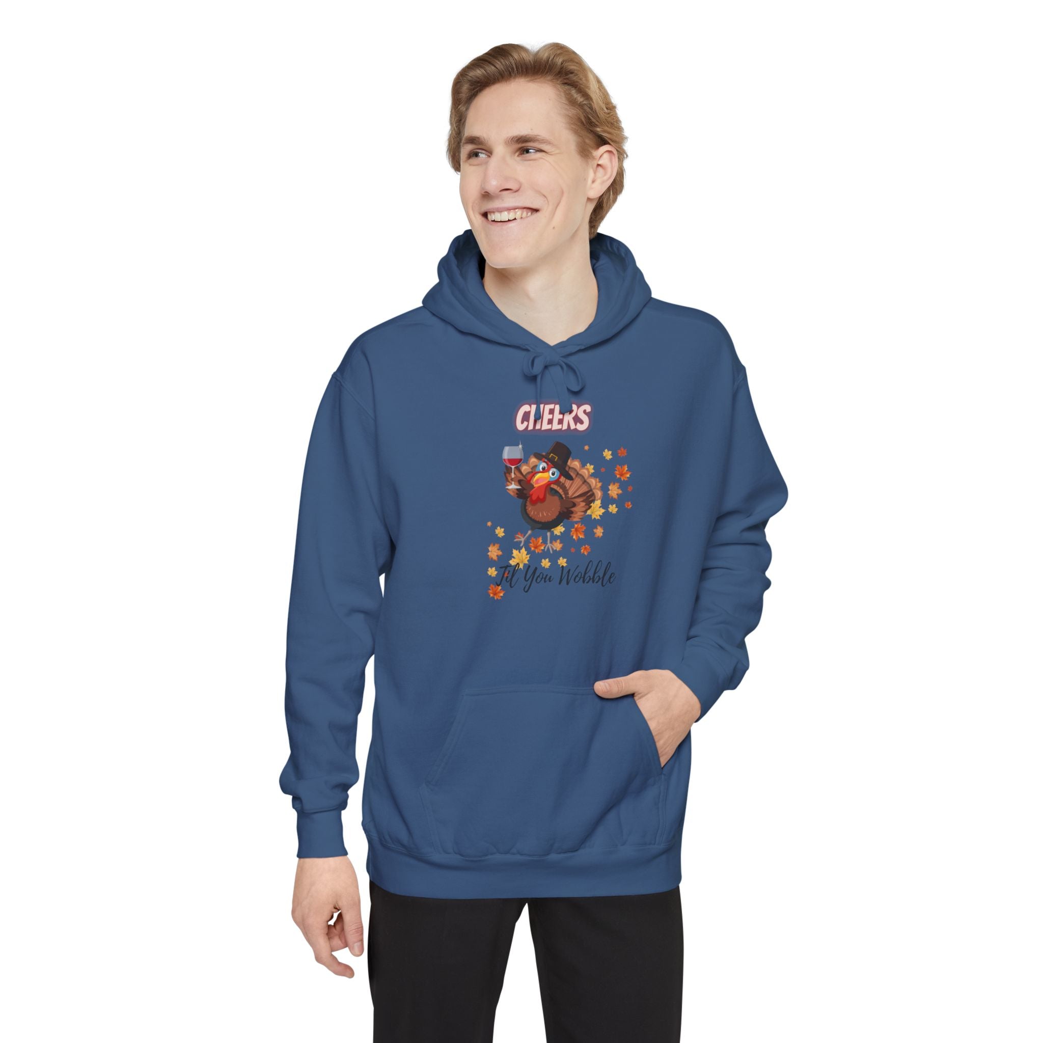 Cheers Til You Wobble Unisex Garment-Dyed Hoodie