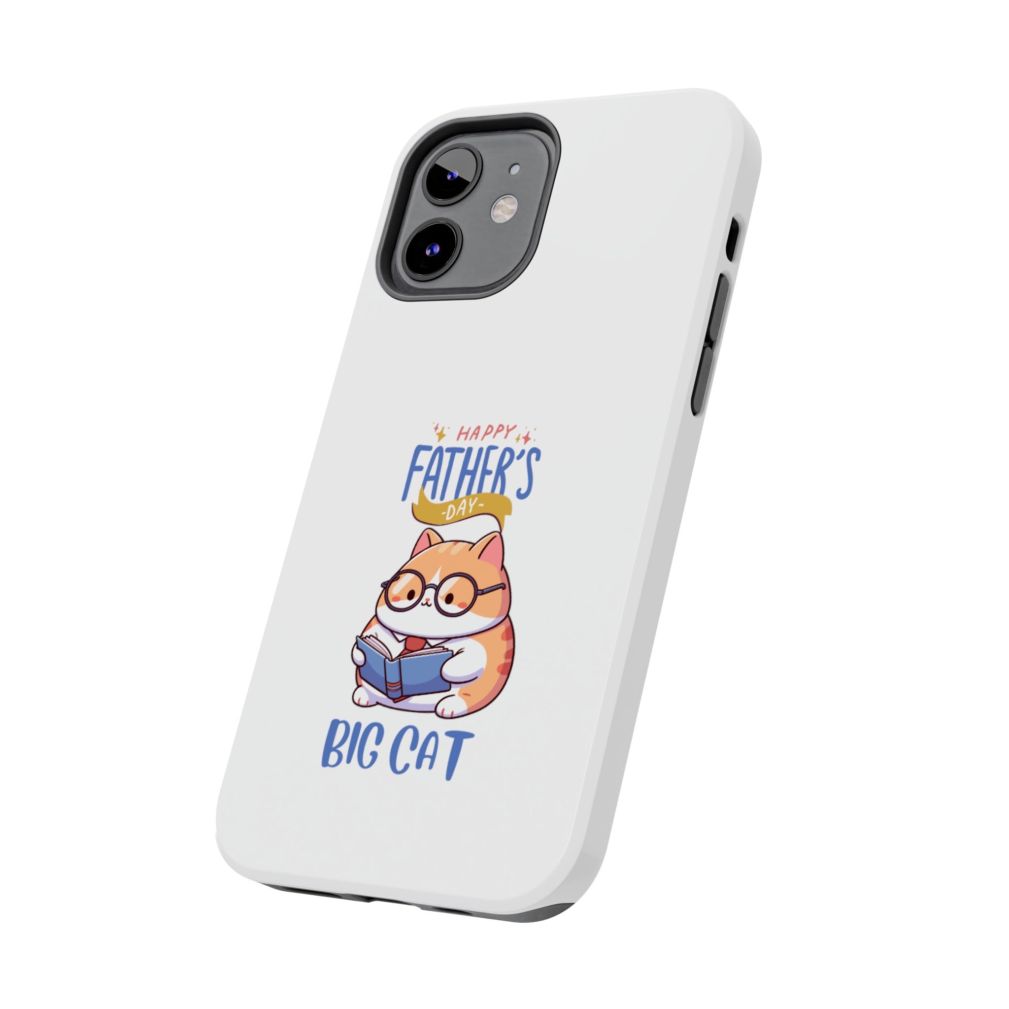 Happy Father's Day Big Cat Tough Phone Cases