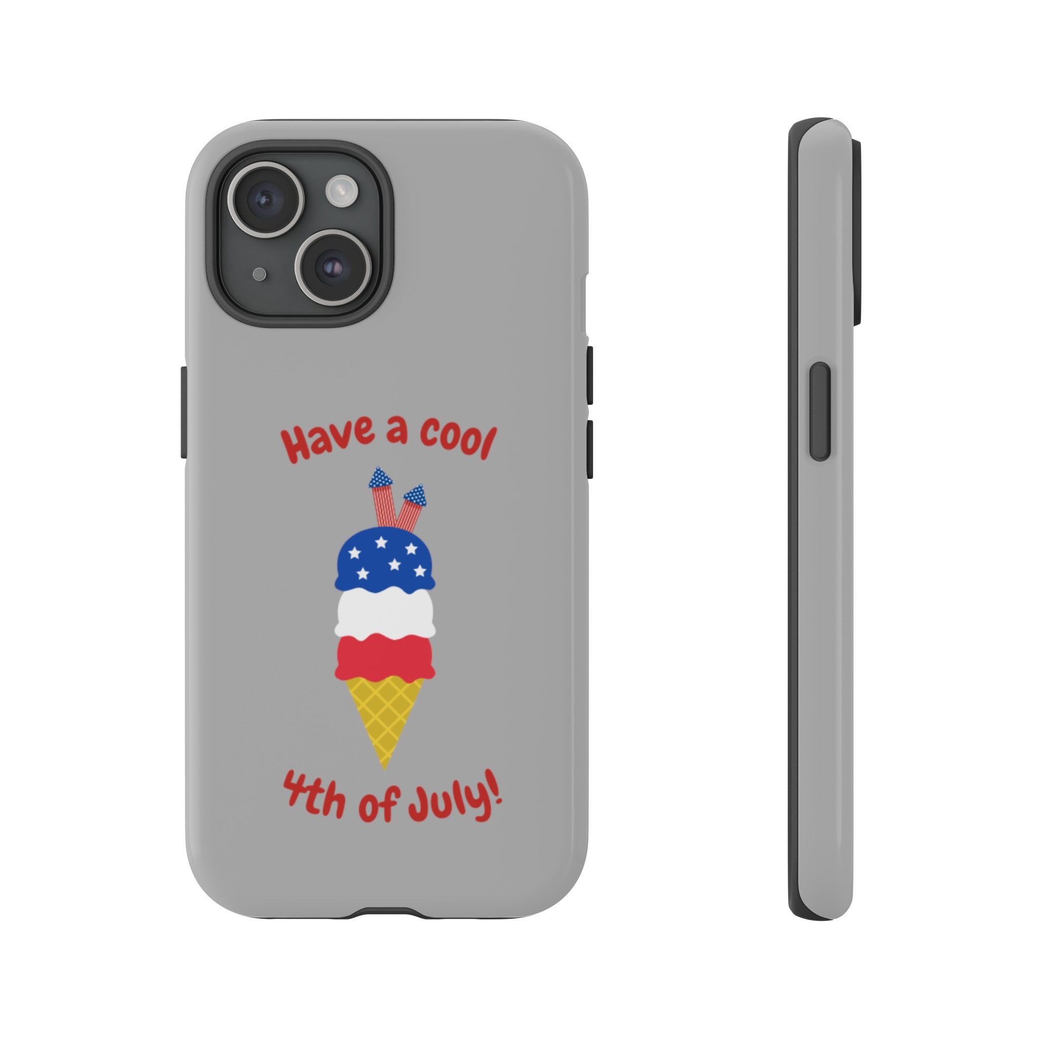 Have A Cool 4th Of July Tough Cases
