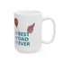 Best Dad Ever Ceramic Mug, (11oz, 15oz)