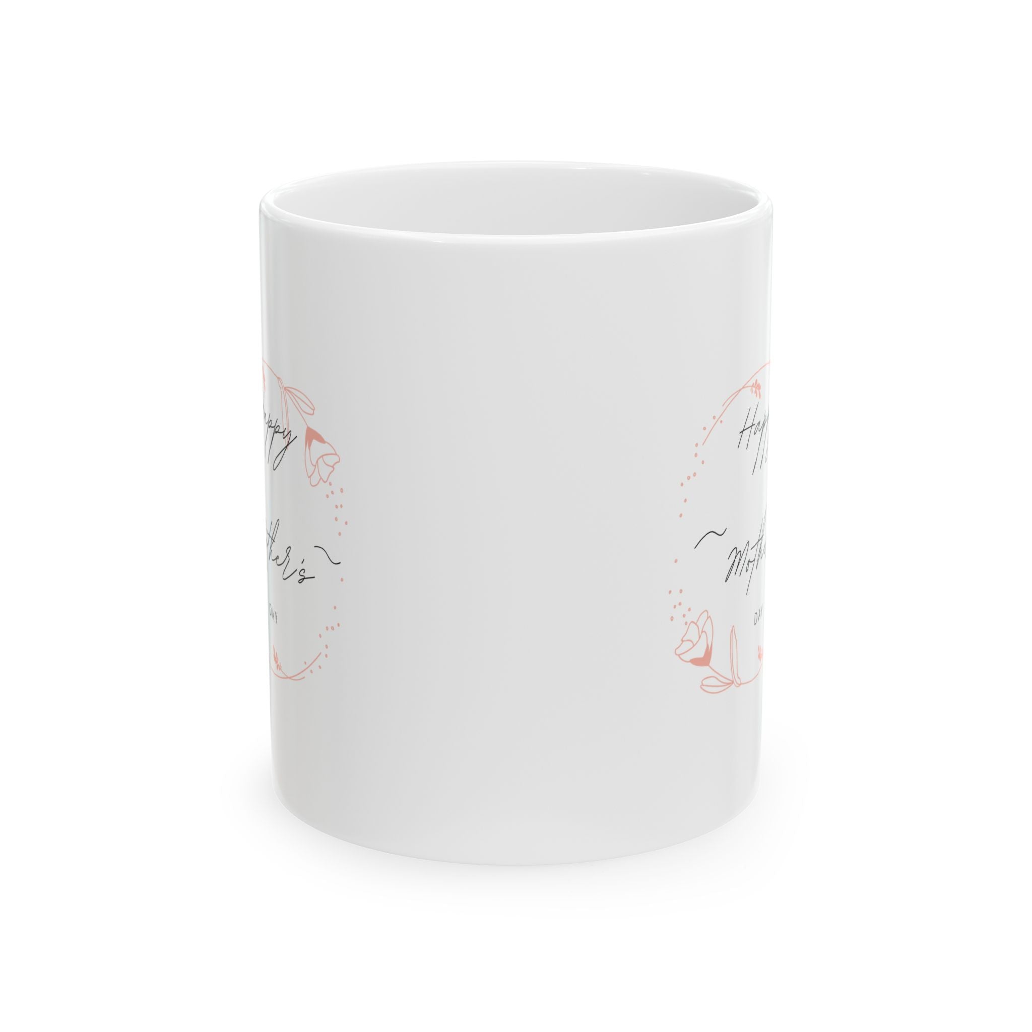Happy Mom's Day Ceramic Mug - 11oz & 15oz