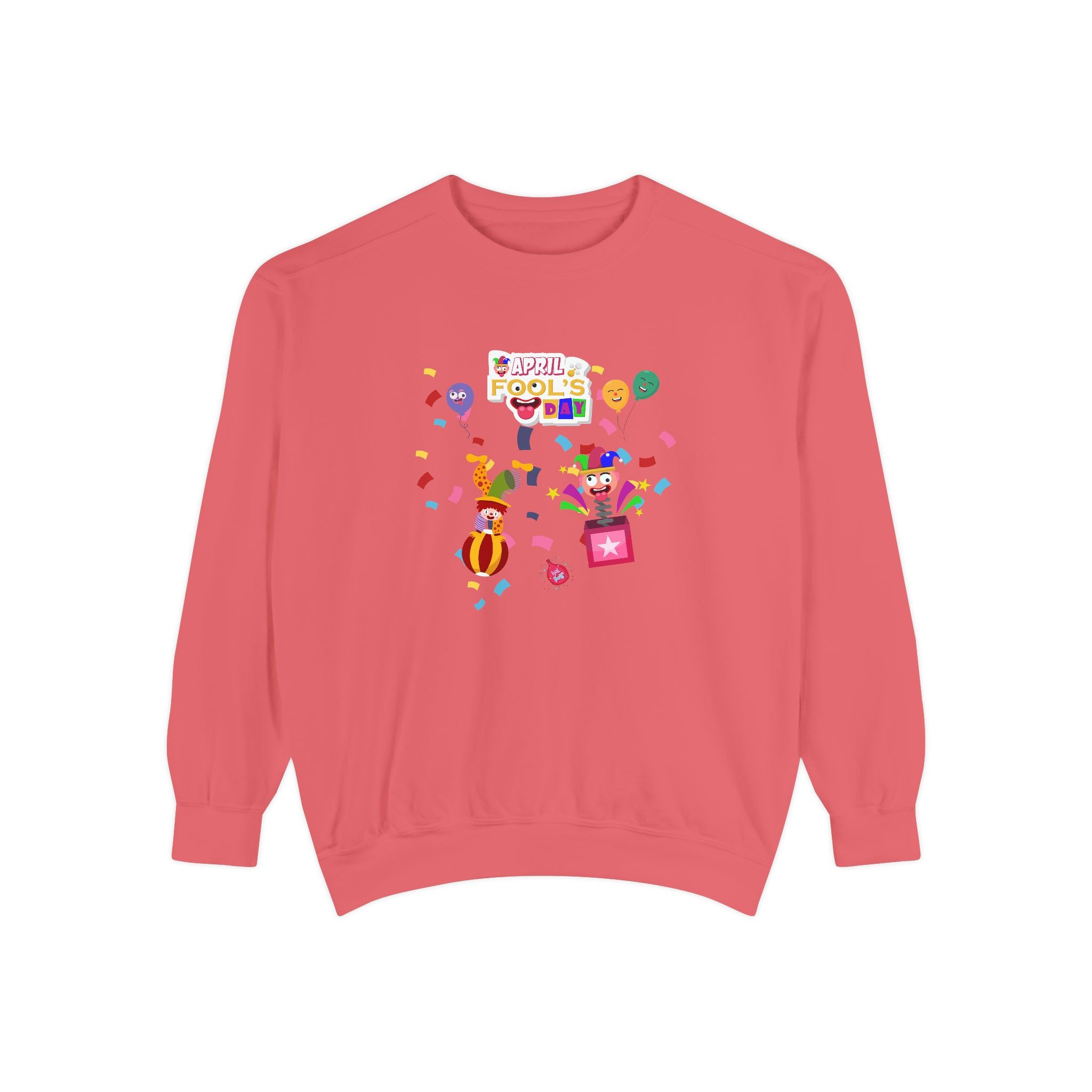 All April Fool's Day Garment-Dyed Sweatshirt