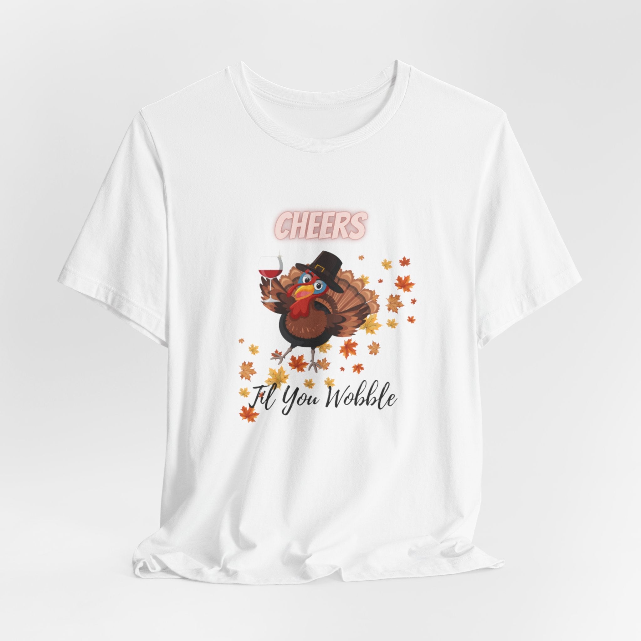 Cheers Til You Wobble Unisex Jersey Short Sleeve Tee