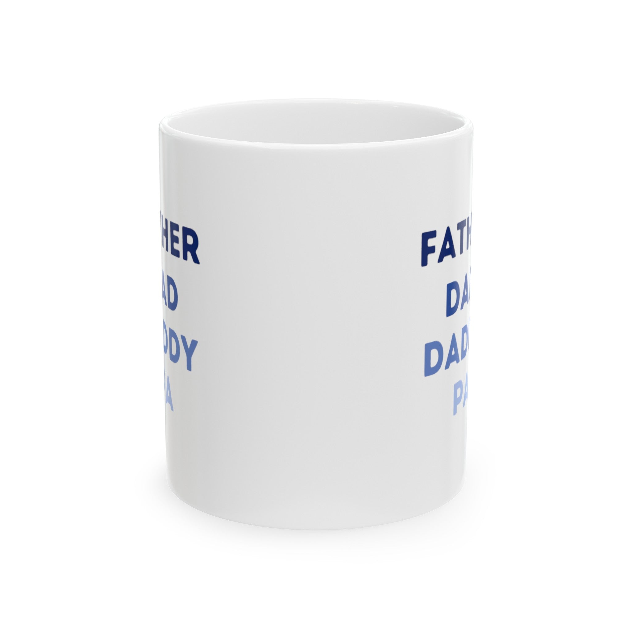 Father Dad Daddy Pa Ceramic Mug, (11oz, 15oz)