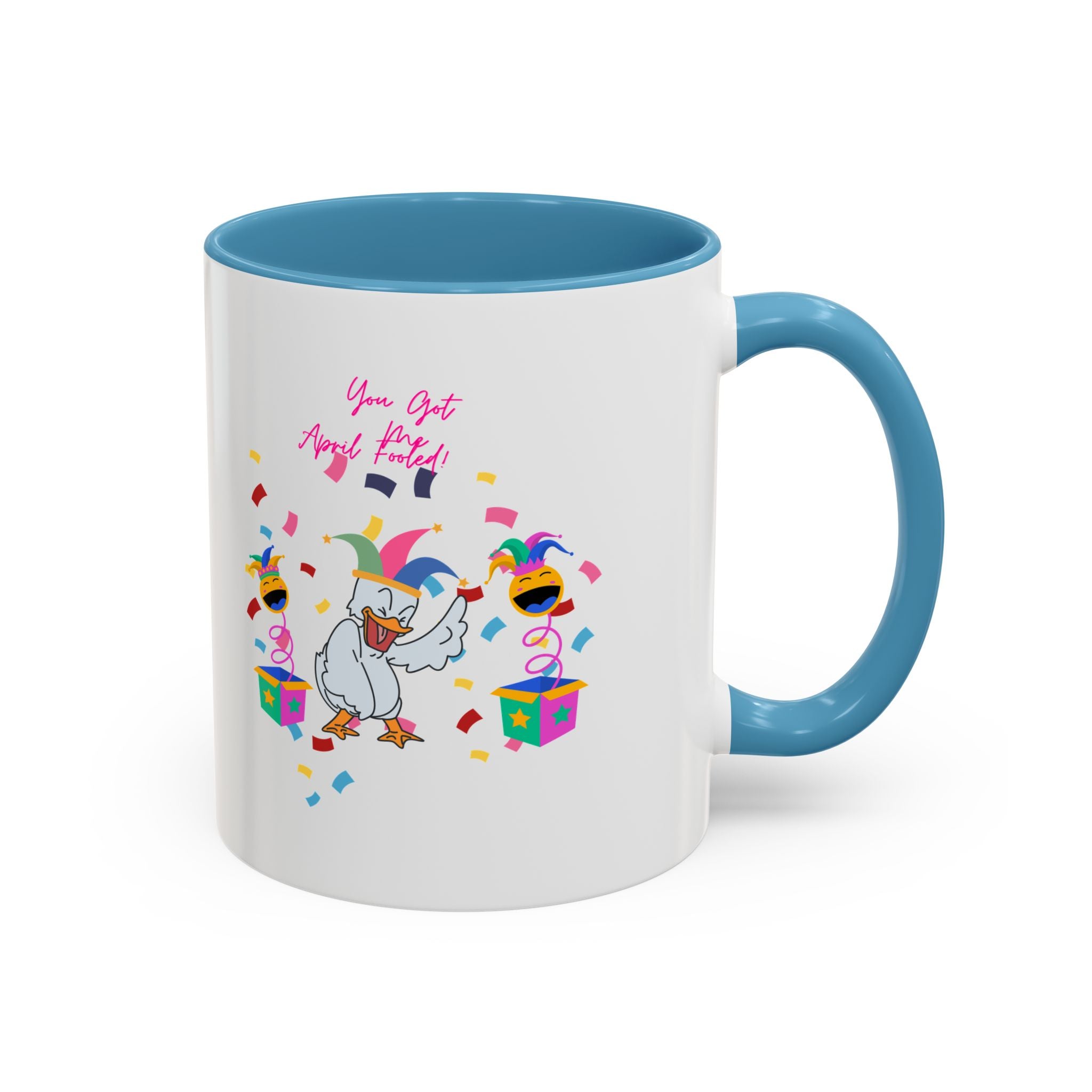 You Got Me April Fooled! Accent Coffee Mug