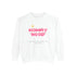 Mommy Hood Unisex Garment-Dyed Sweatshirt