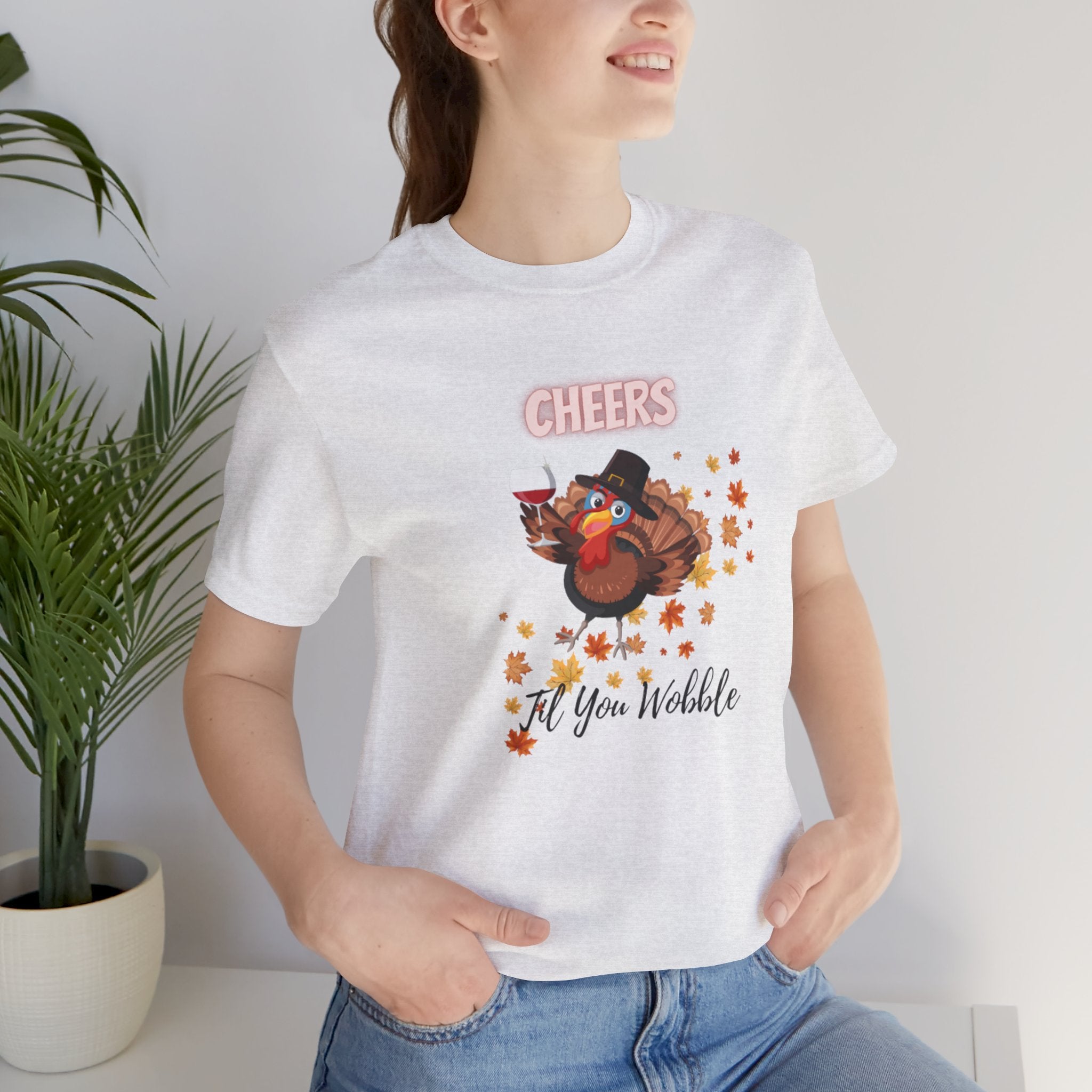 Cheers Til You Wobble Unisex Jersey Short Sleeve Tee