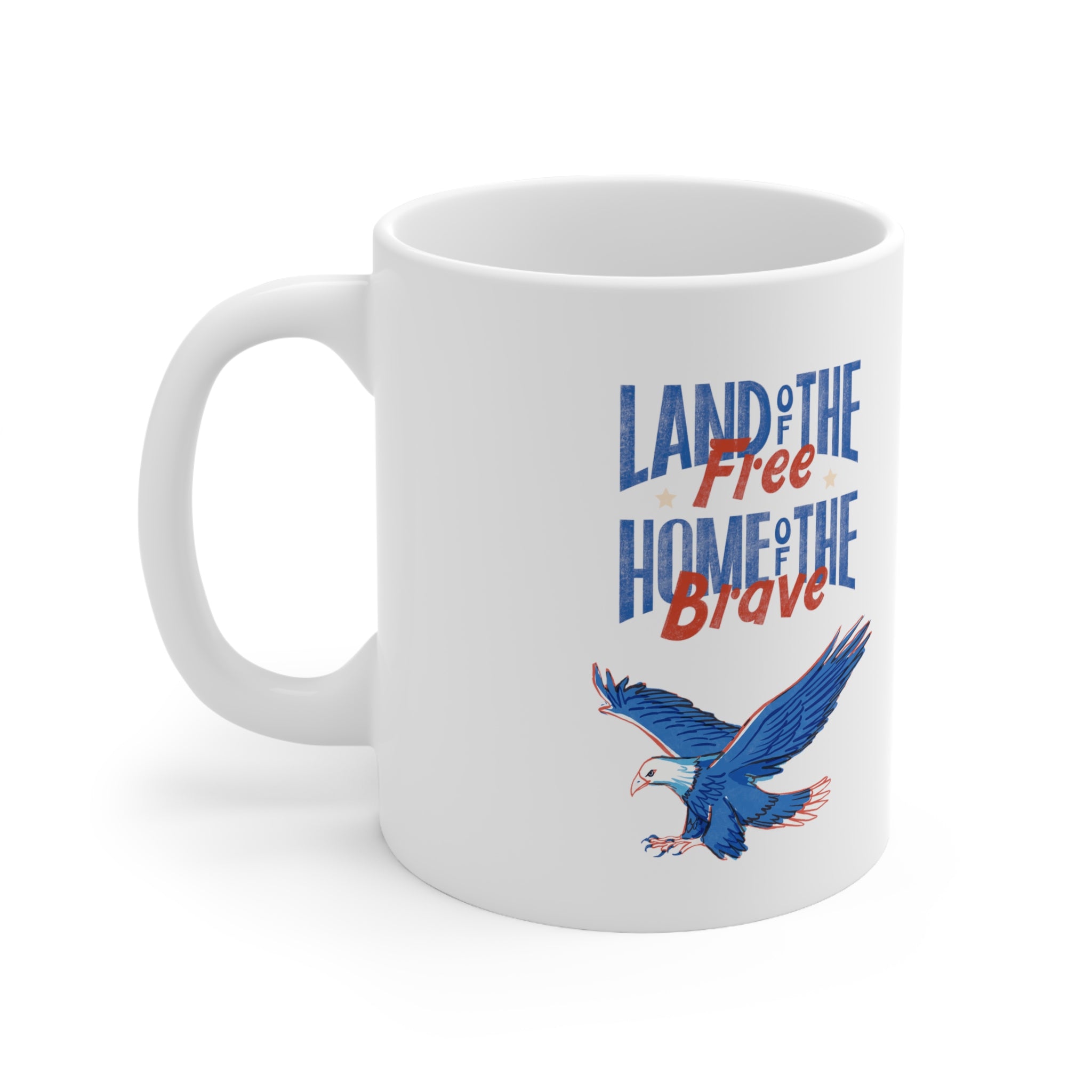 Land Of The Free Home Of The Brave Ceramic Mug 11oz