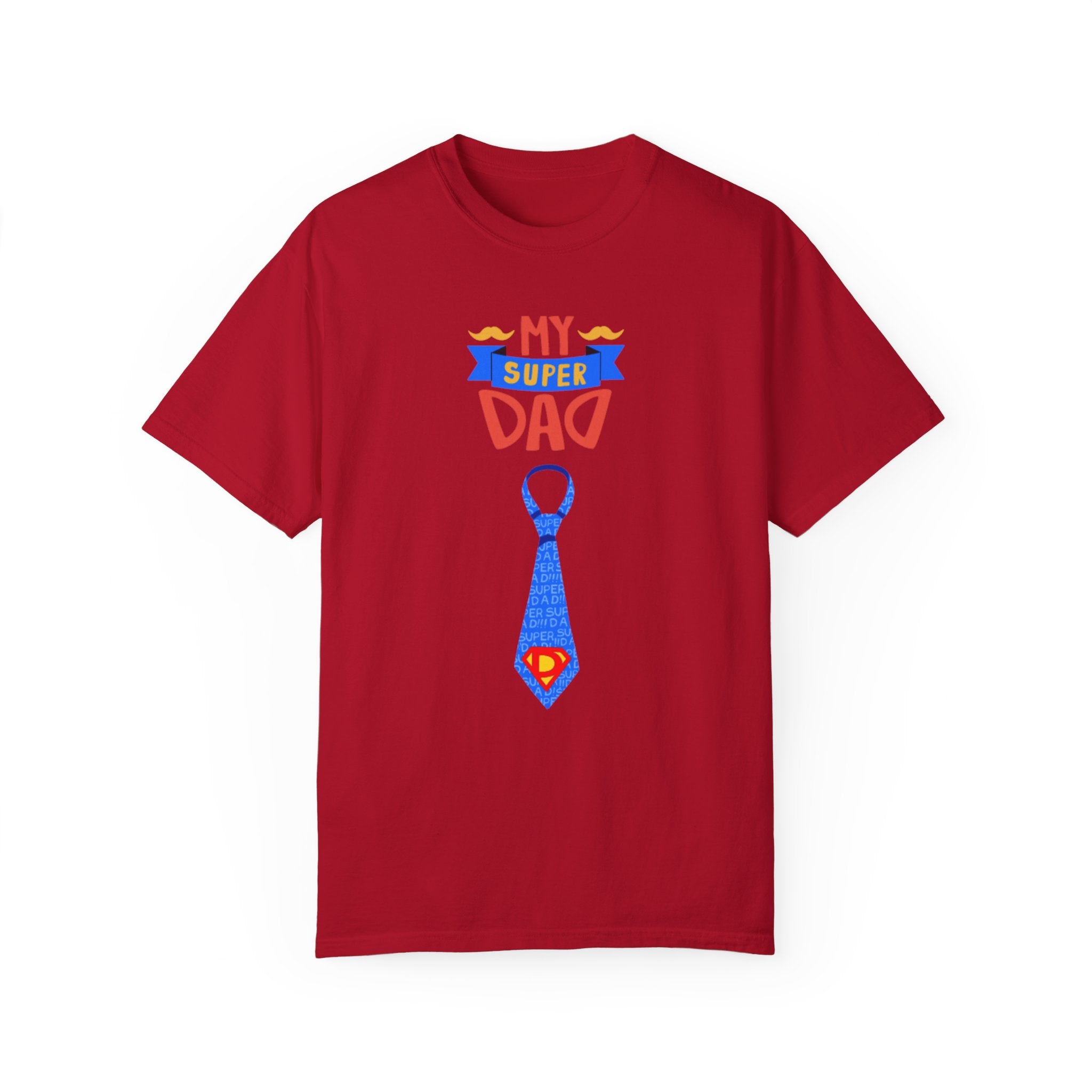 My Super Dad Unisex Garment-Dyed T-shirt