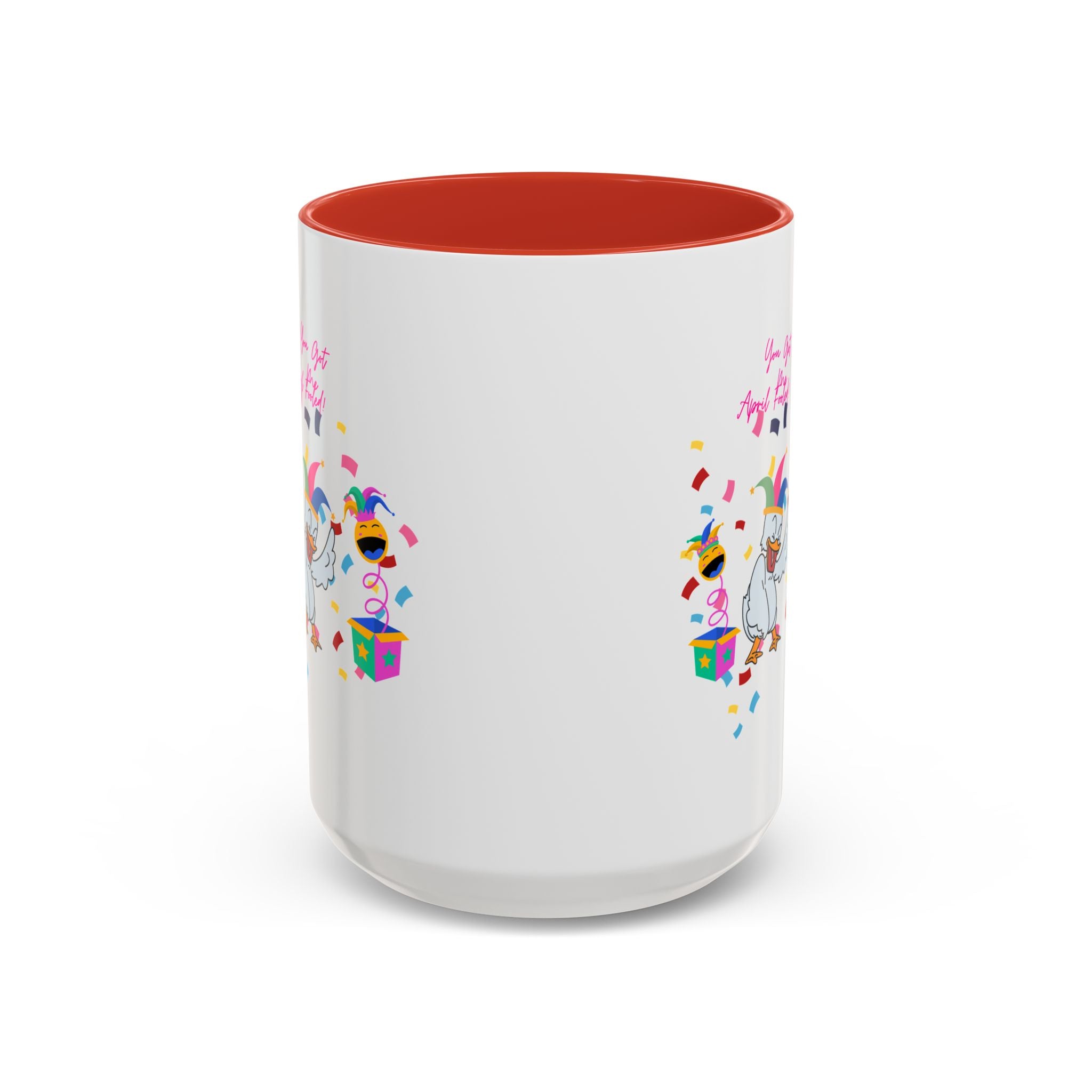 You Got Me April Fooled! Accent Coffee Mug