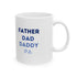 Father Dad Daddy Pa Ceramic Mug, (11oz, 15oz)
