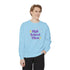 High School Vibes Unisex Garment-Dyed Sweatshirt