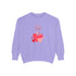 Be My Sweetheart Unisex Garment-Dyed Sweatshirt