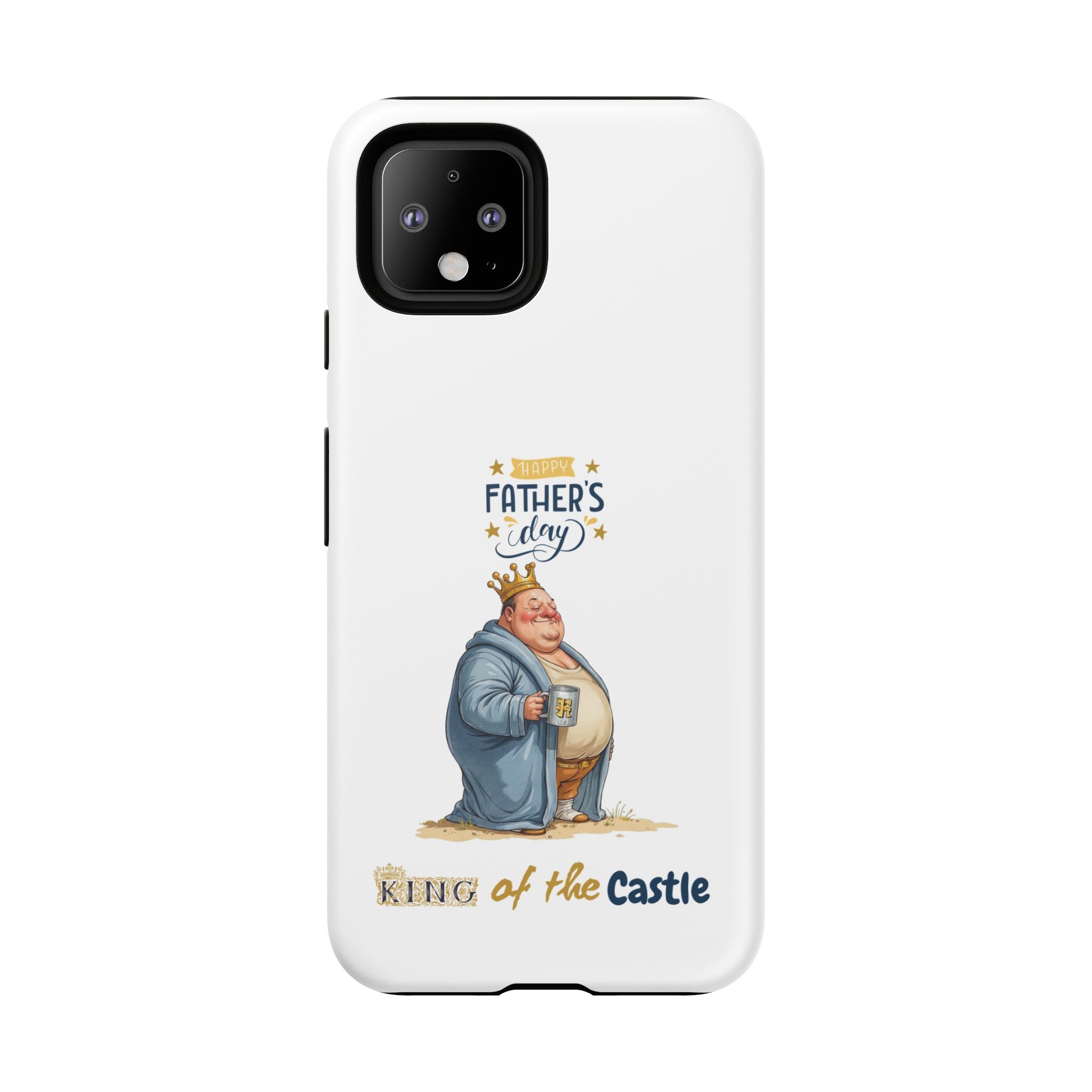 Father's Day King of the Castle Phone Case