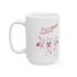 My Bunny Valentine Ceramic Mug, (11oz, 15oz)