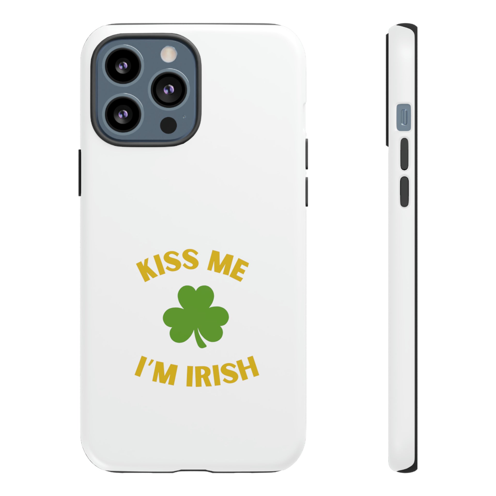 Kiss Me I'm Irish Tough Cases