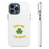 Kiss Me I'm Irish Tough Cases