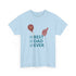 Best Dad Ever Unisex Heavy Cotton Tee