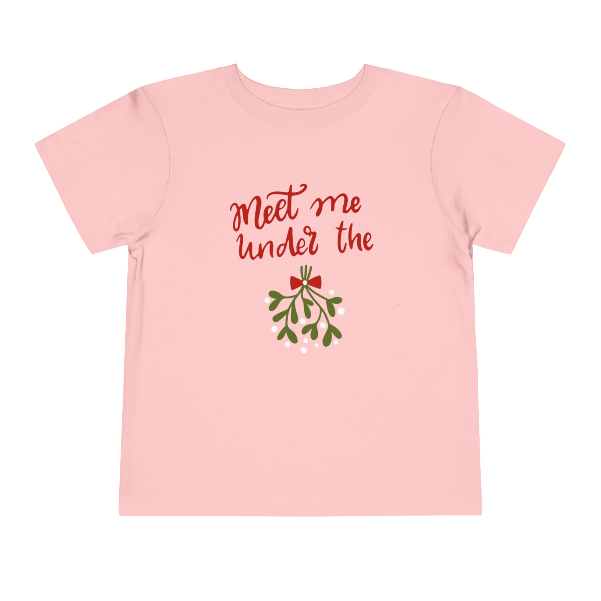 Meet Me Under The Mistletoe Toddler Short Sleeve Tee