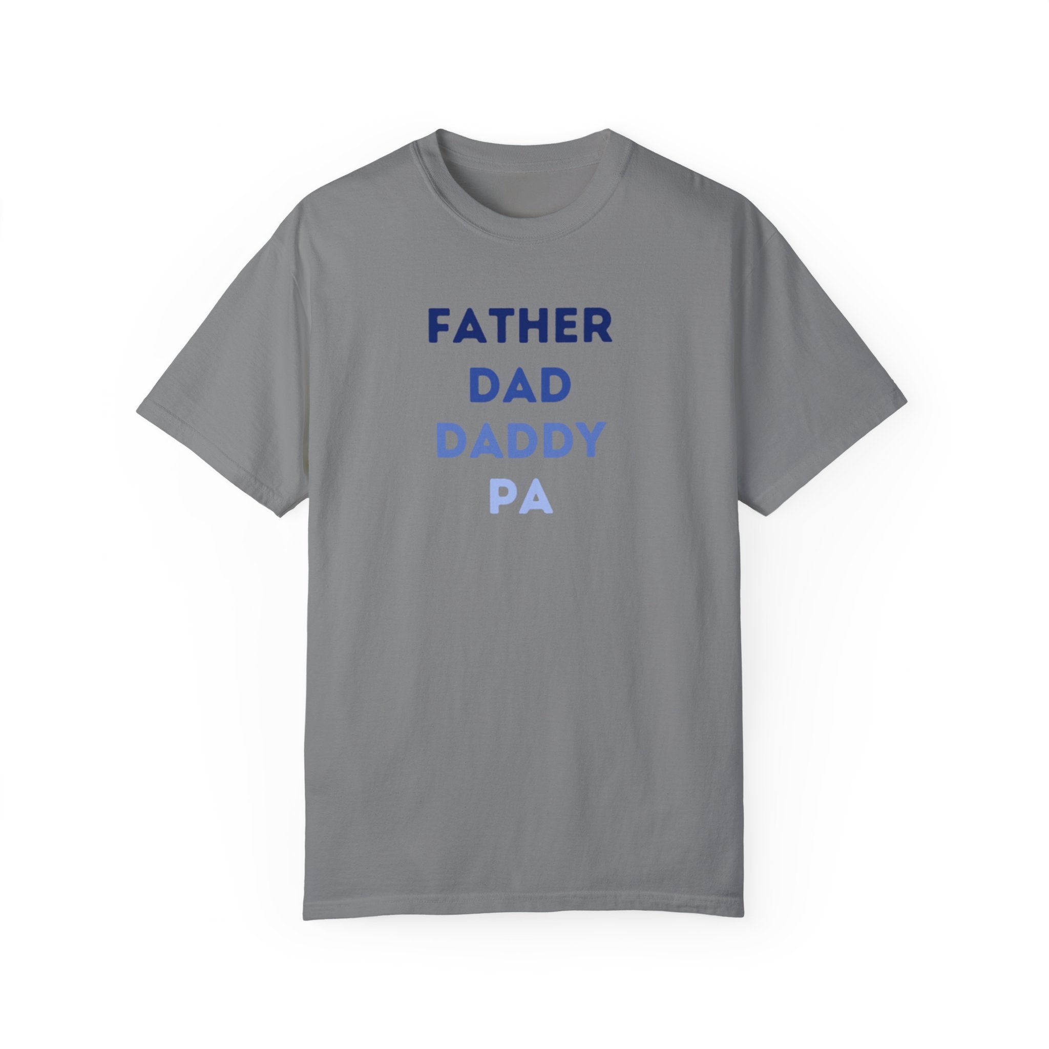 Father Dad Daddy Pa Unisex Garment-Dyed T-shirt