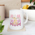 Our First Mother's Day  Ceramic Mug