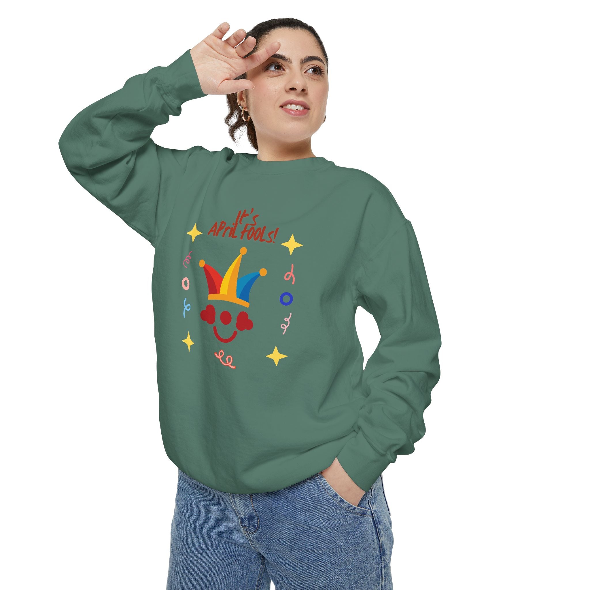 It's April Fool's Day! Unisex Garment-Dyed Sweatshirt