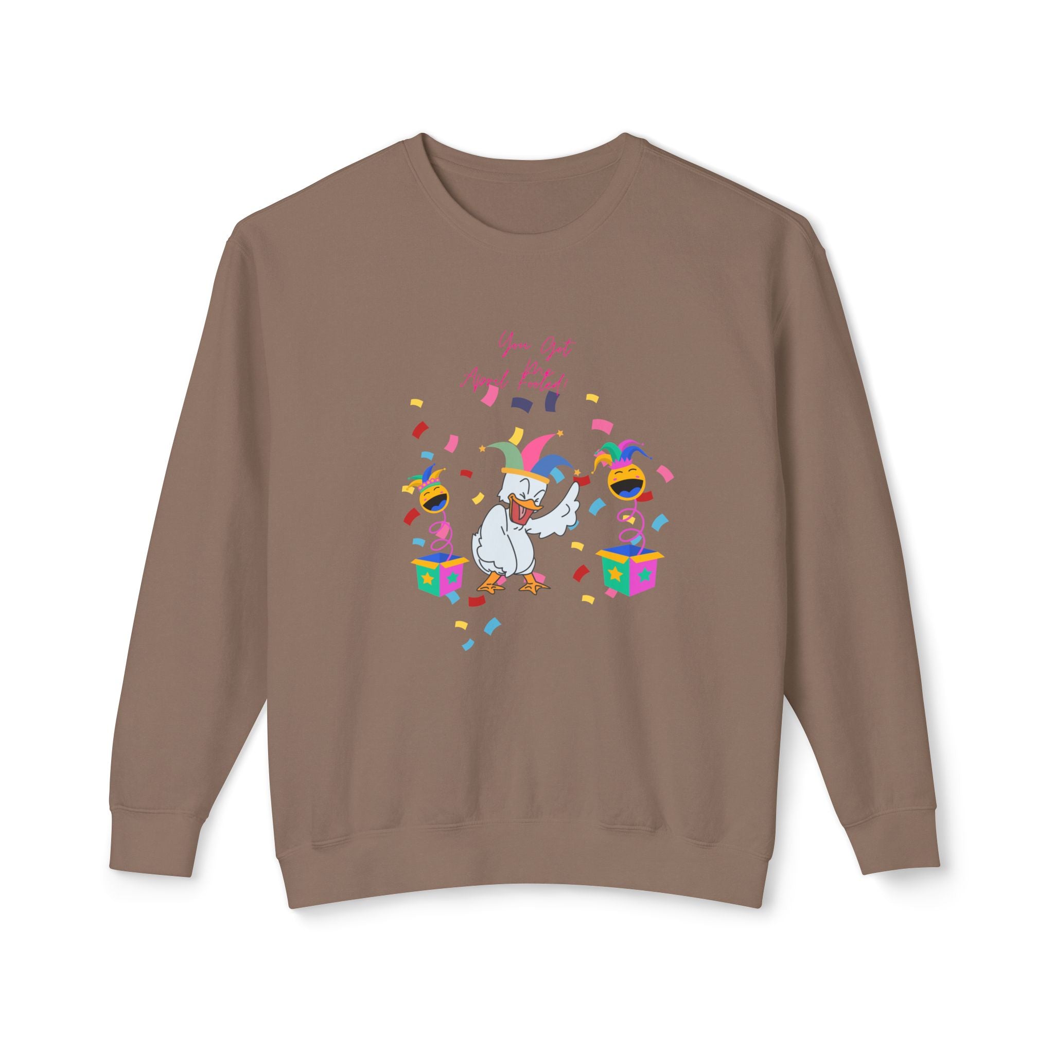 You Got Me April Fooled! Vibes Unisex Lightweight Crewneck Sweatshirt