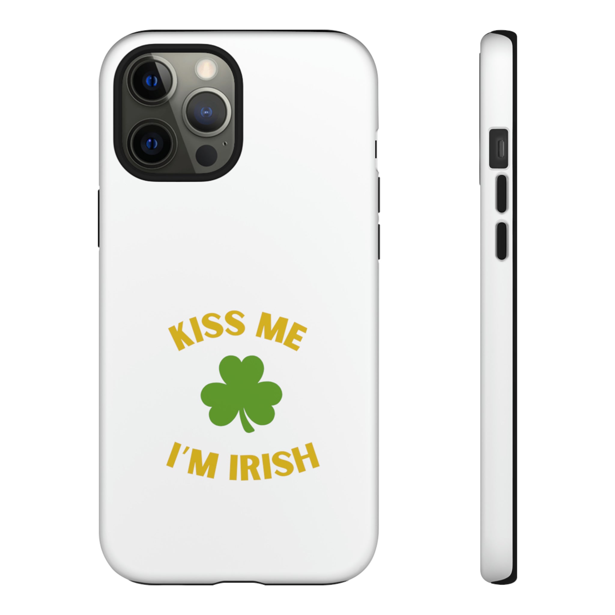 Kiss Me I'm Irish Tough Cases