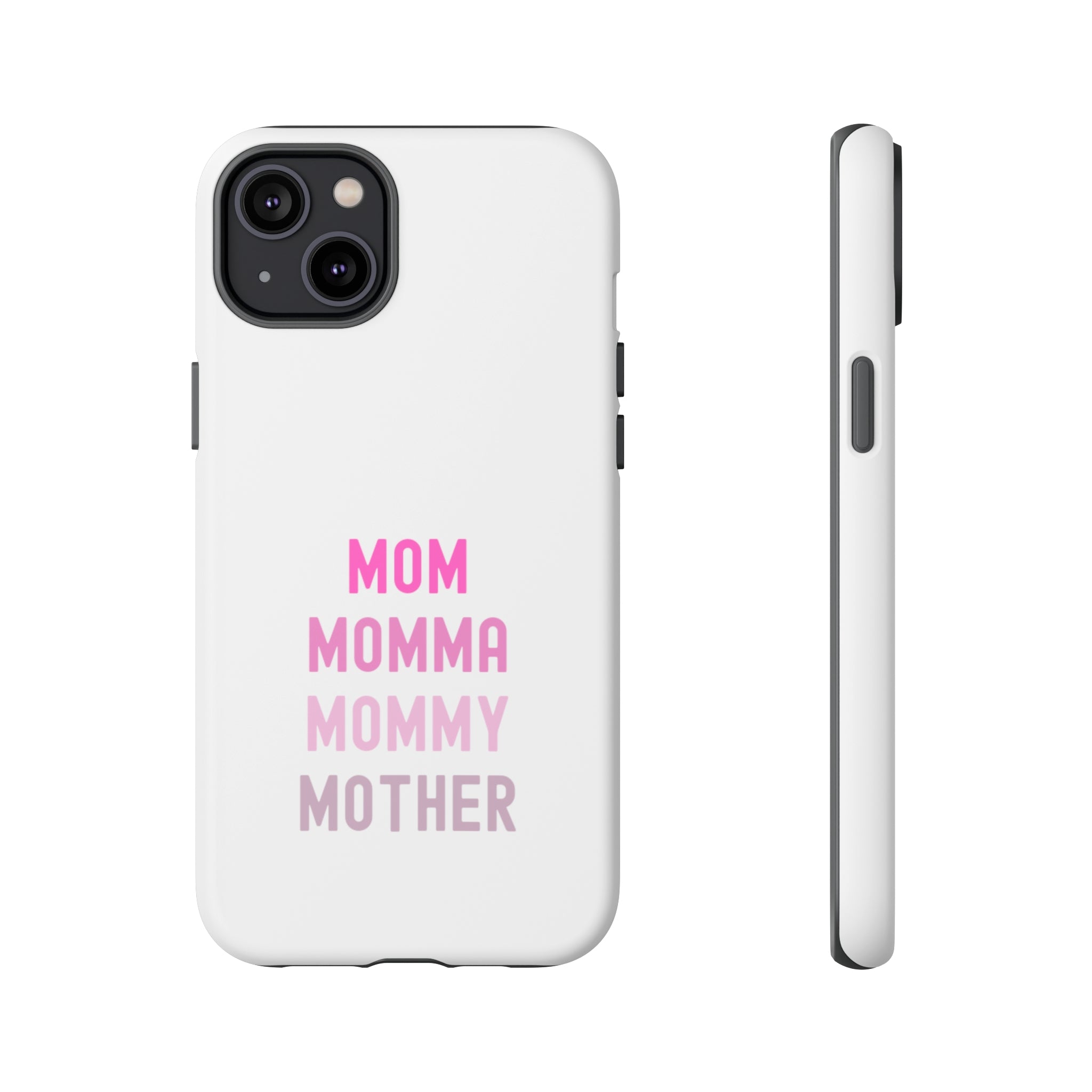 Mom Momma Mommy Mother Tough Cases