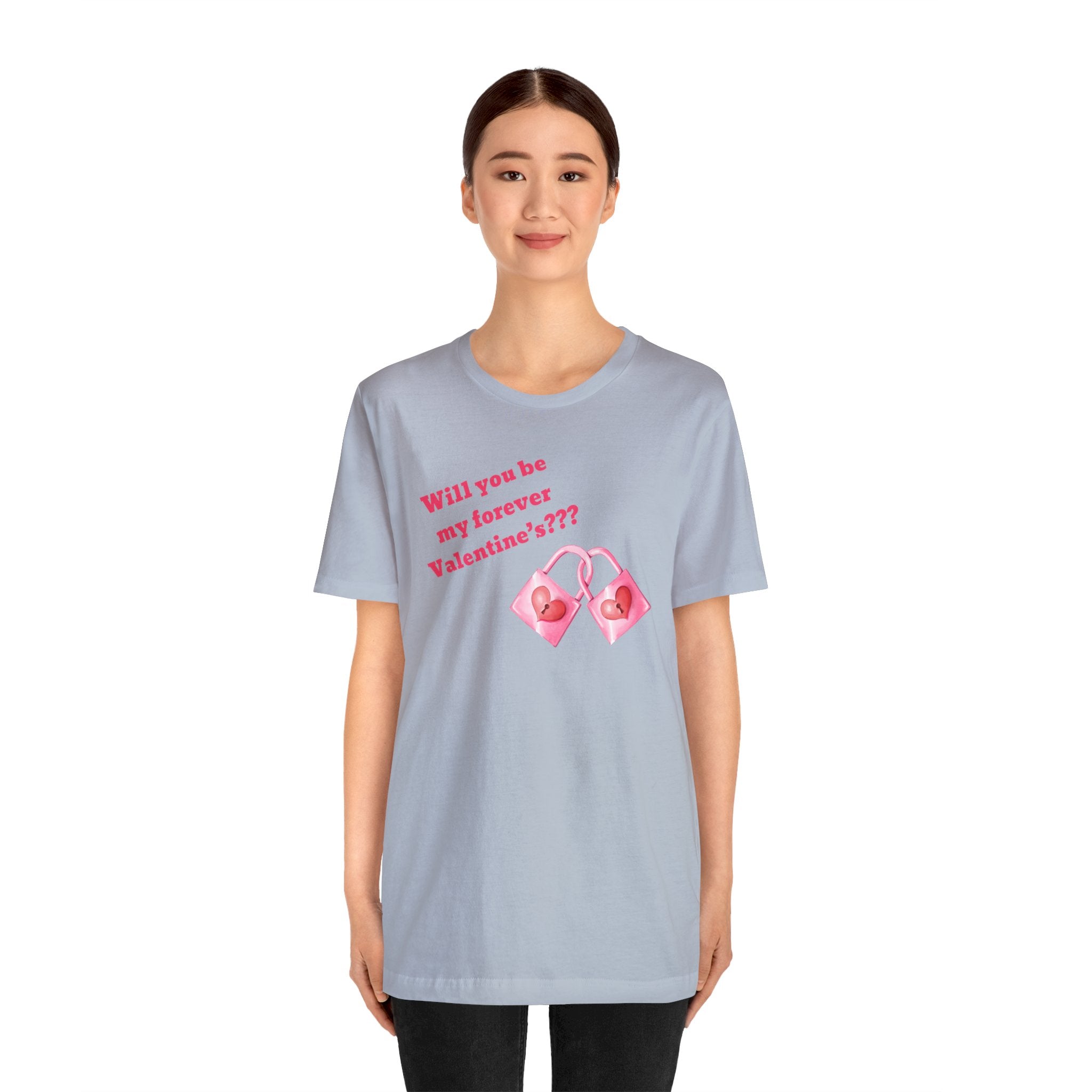 Will You Be My Forever Valentine?? Unisex Jersey Short Sleeve Tee